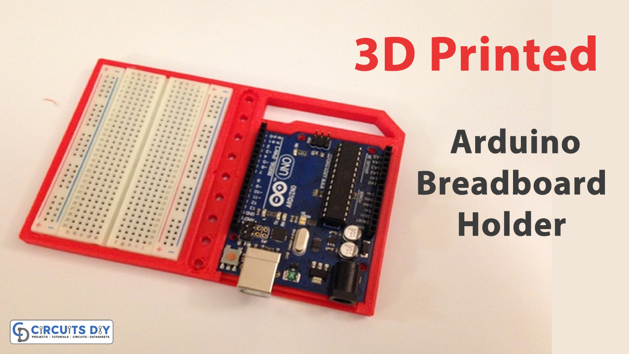 3D Printed Arduino Breadboard Holder