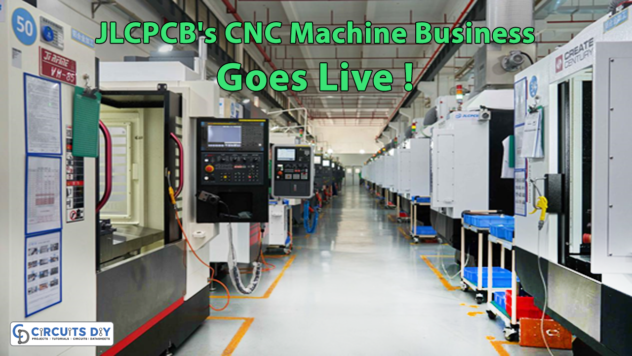 JLCPCB’s CNC Machine Business Goes Live !